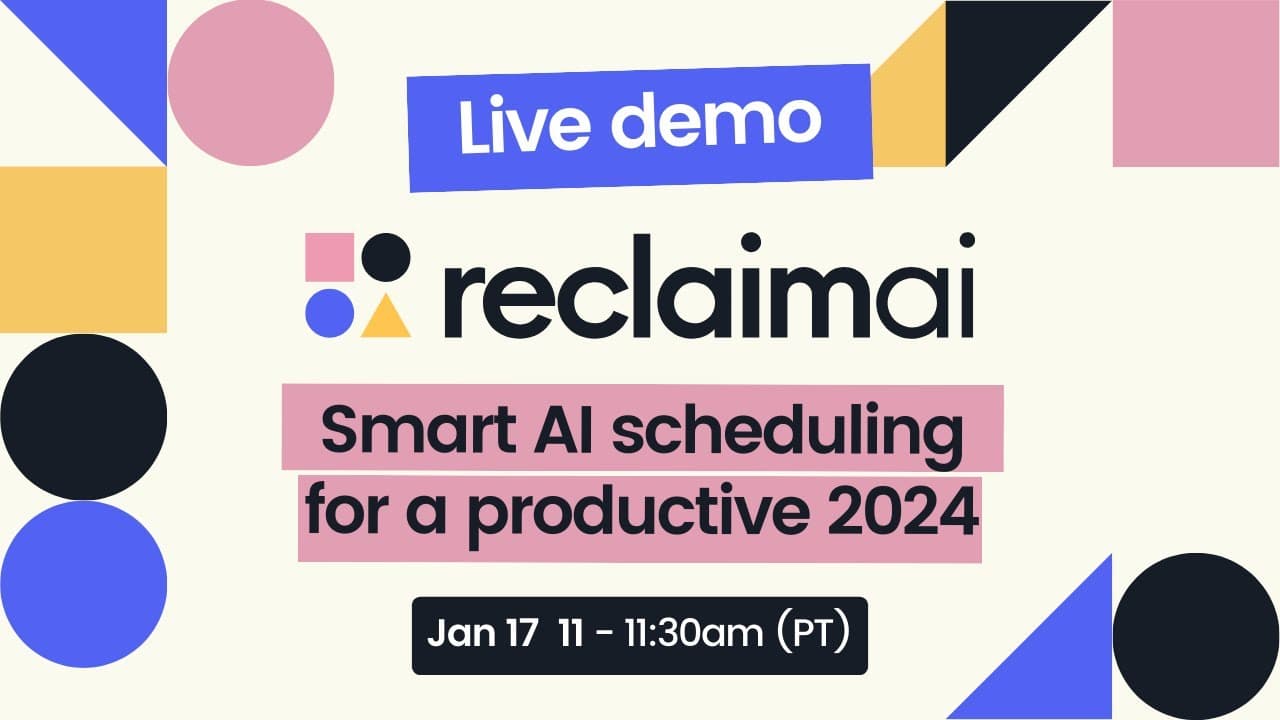 Intro to Reclaim.ai Live Demo  | Wed January 11:00am PT video thumbnail
