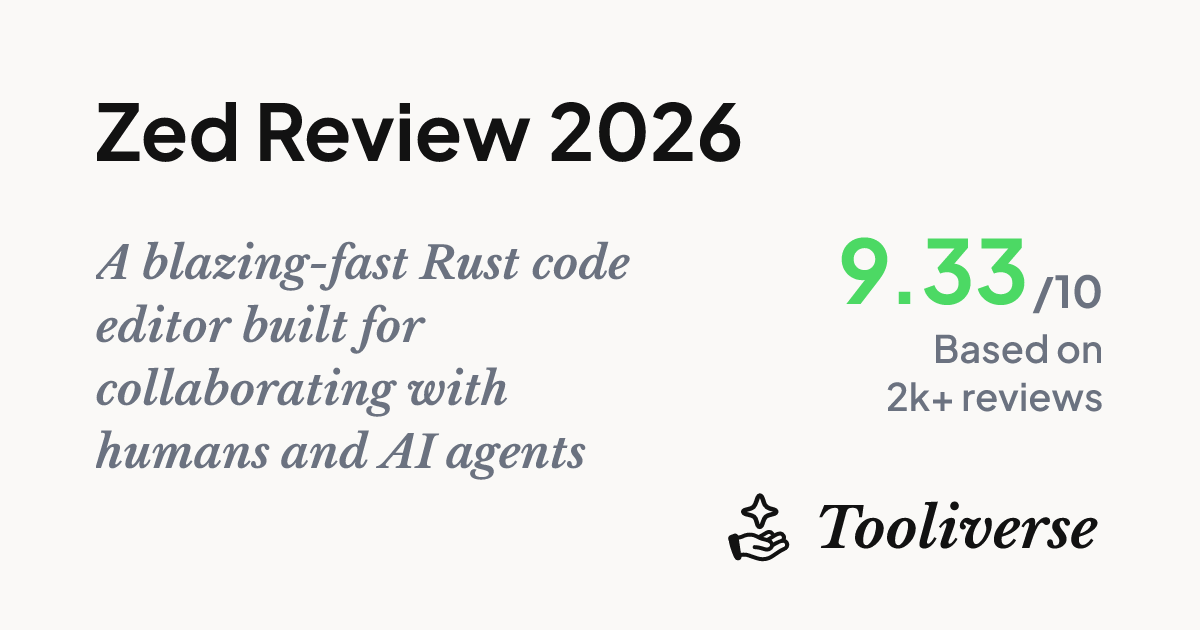 Zed Review 2026 - Rust-Powered Editor